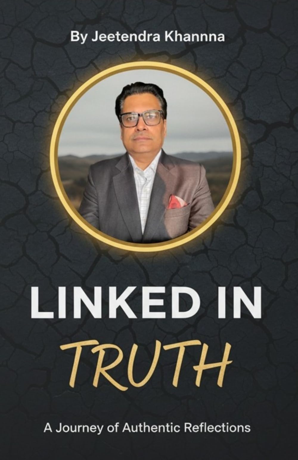 Linked in Truth: A Journey of Authentic Reflection Authentic leadership