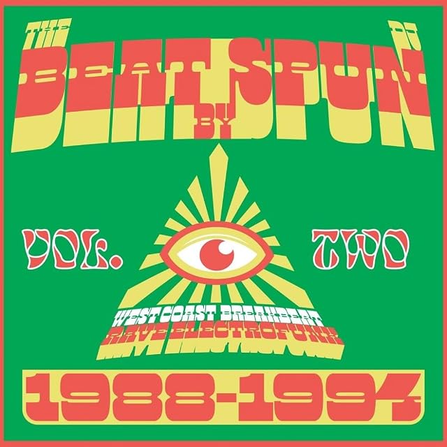The Beat By DJ Spun (West Coast Breakbeat Rave Electrofunk 1988-1994) (Vol. Two) por Various Artists, capa do álbum