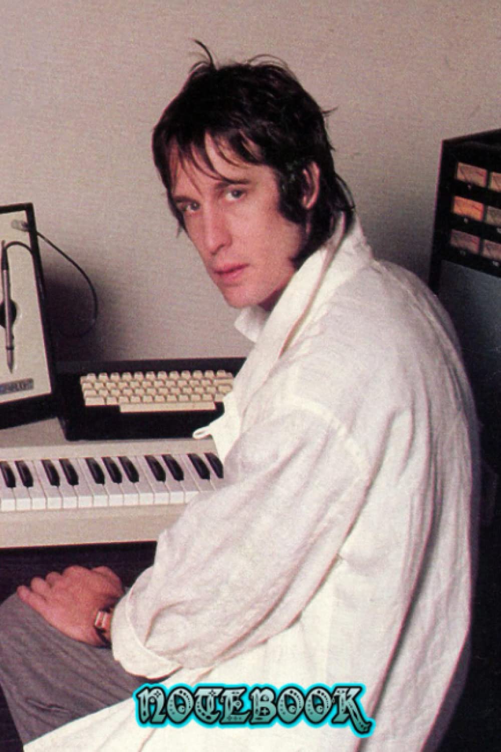 NOTEBOOK : Todd Rundgren Notebook For Fan , Boys, Girls, Students, Perfect Gift, Thankgiving Notebook #179