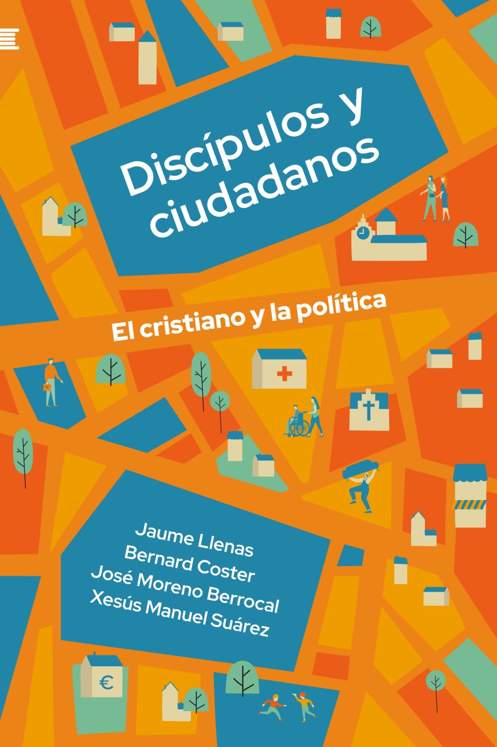 Discípulos y ciudadanos: El cristiano y la política
