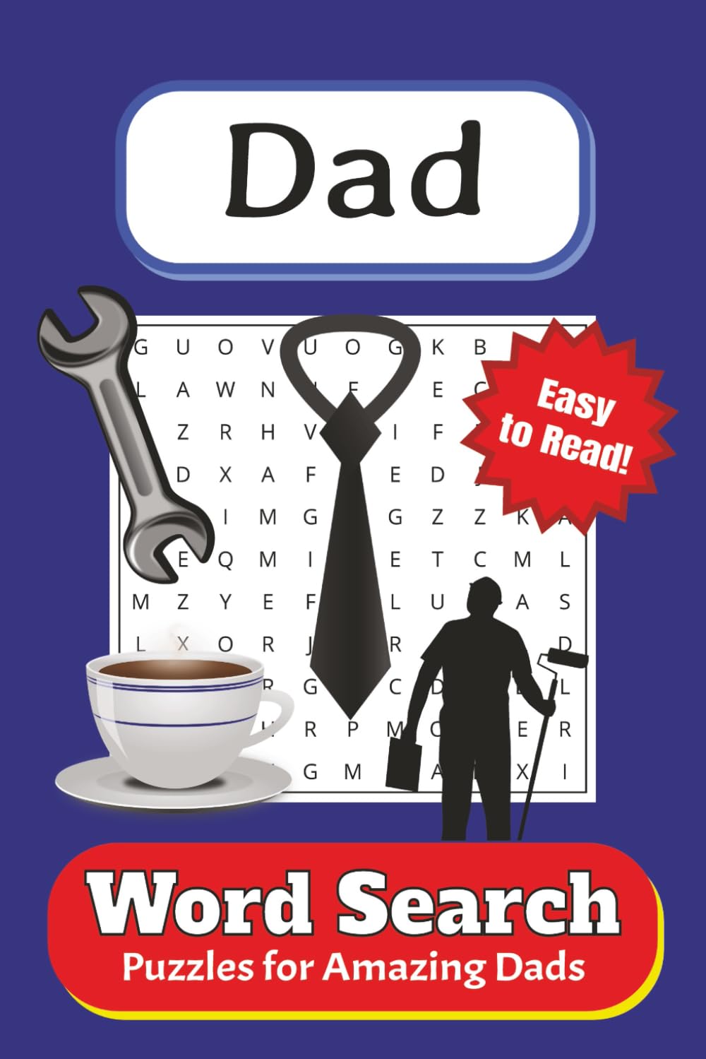 Dad Word Search Puzzle Book: Word Searches with Easy to Read Print about Dads, Fathers | 6x9 inches, 110 pages | 490+ words | leisure time puzzles