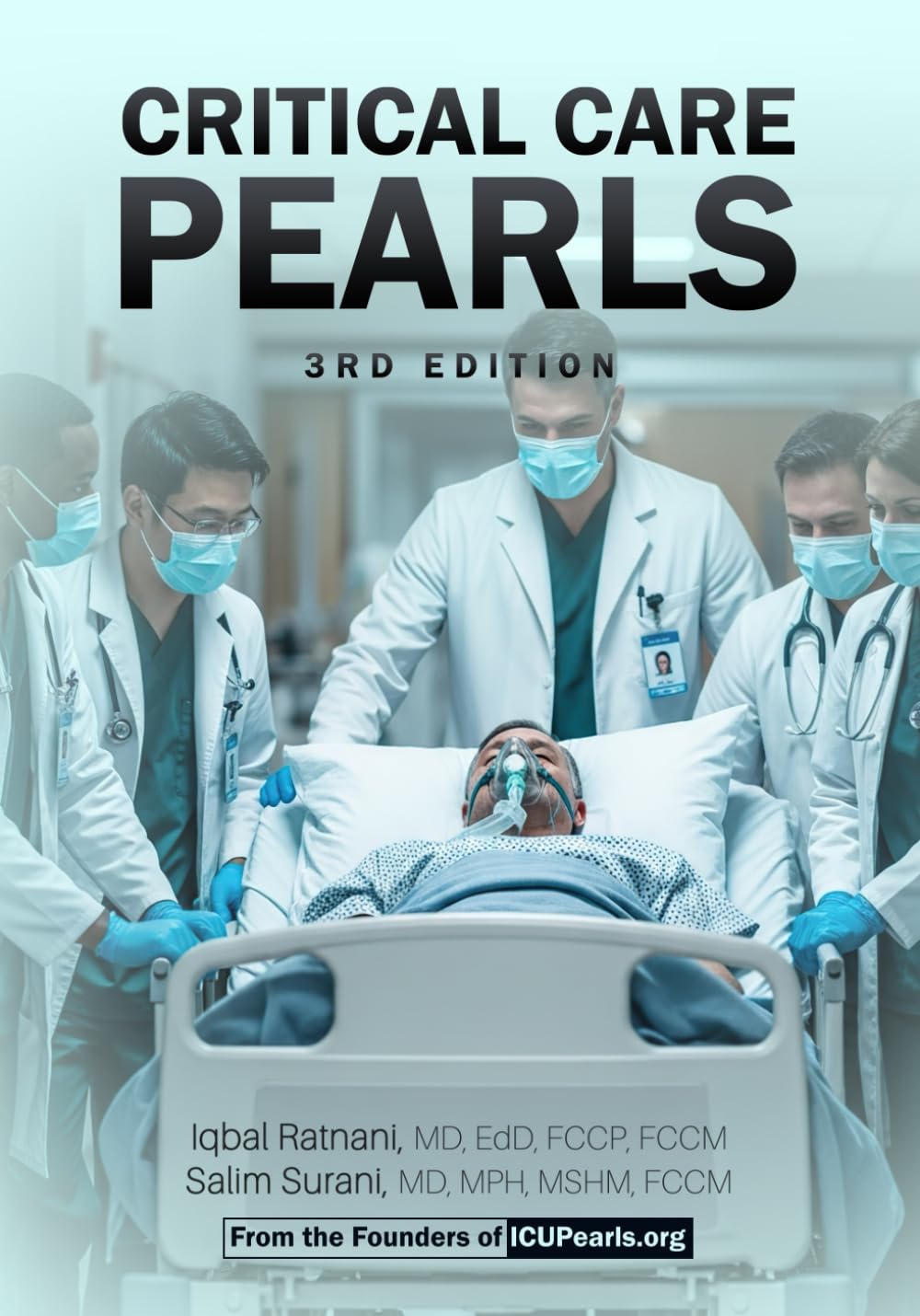 Critical Care Pearls – Third Edition: ICU Q&A Handbook for Critical Care Medicine: A Board Review and Daily Clinical Practice. Rapid Reference for Physicians, Fellows & Nurses