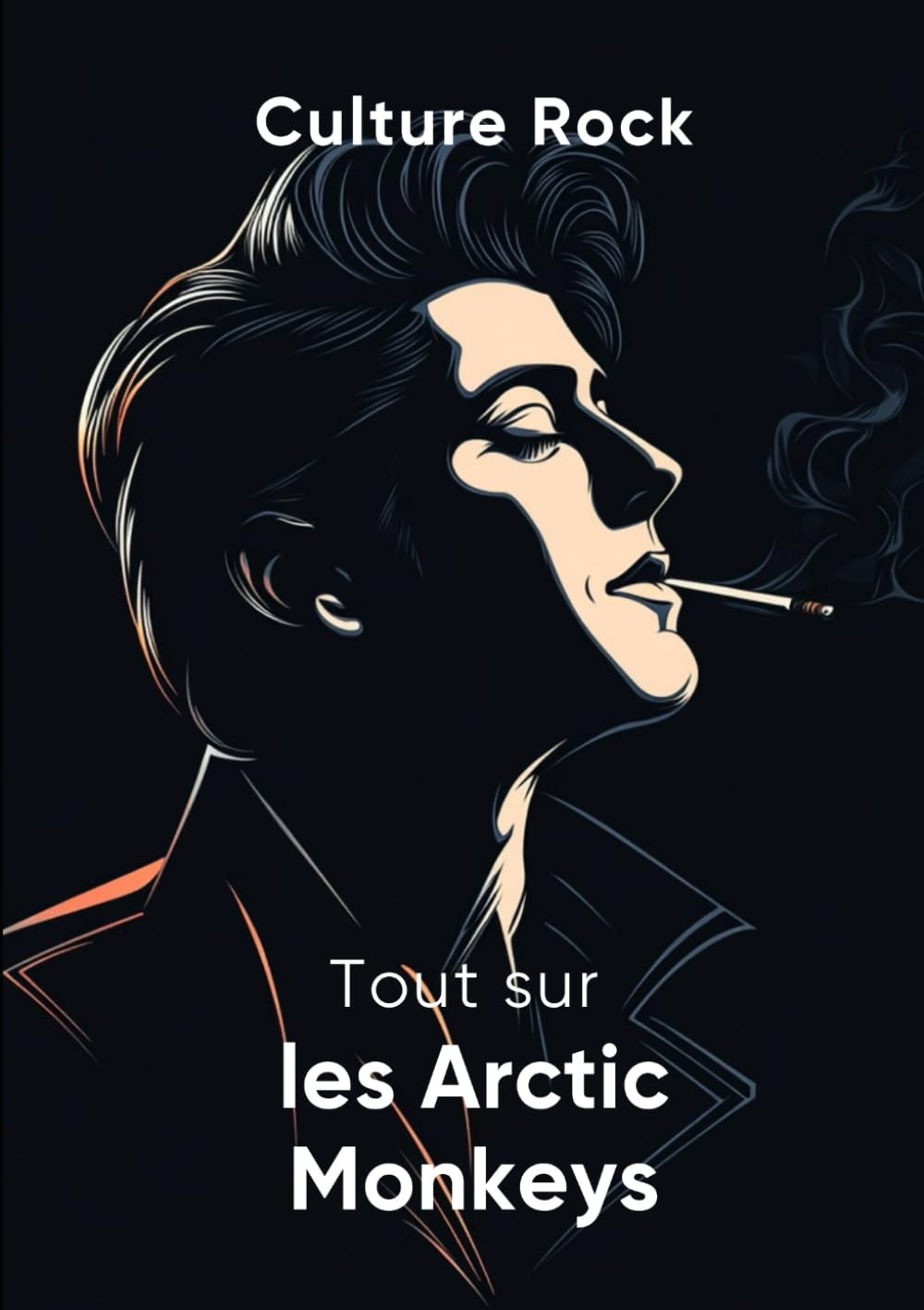 Tout Sur les Arctic Monkeys (Culture Rock - Français)