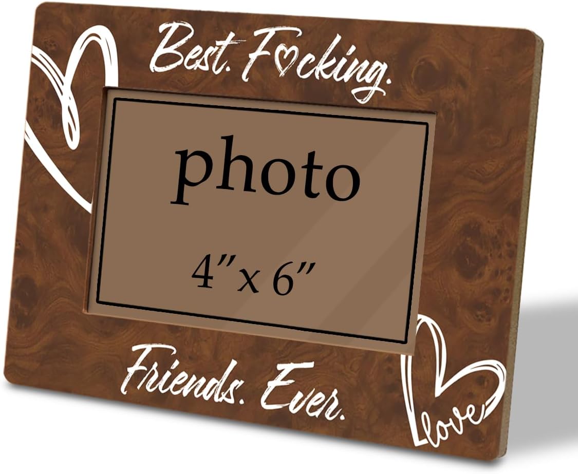 Best Friends Ever Wooden Picture Frame, Rustic Wood Grain Photo Frame Fitting a 4 x 6 Inch Photo, Funny Picture Gift for Best Friends, Display on Table Top Desk