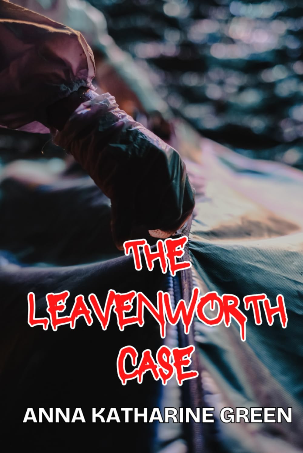 The Leavenworth Case: Where the Modern Murder Mystery Begins (Annotated)