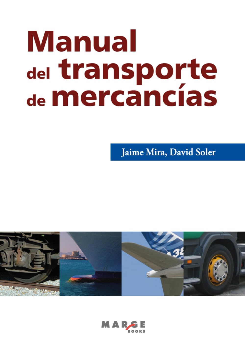 Manual Del Transporte De Mercancías (3ª Ed.): 0 (Gestión del transporte)