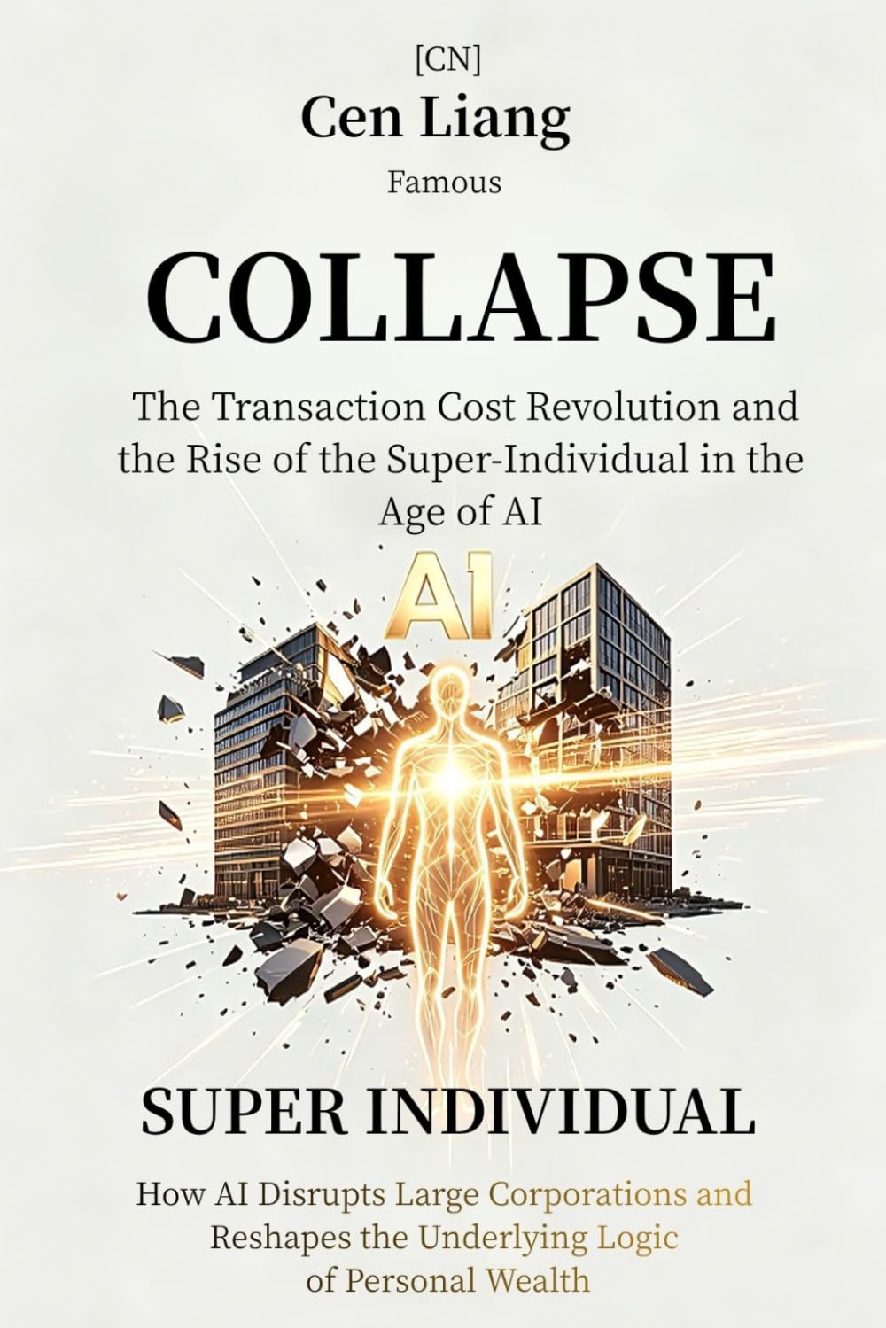 COLLAPSE: The Transaction Cost Revolution and the Rise of the Super-Individual in the Age of AI