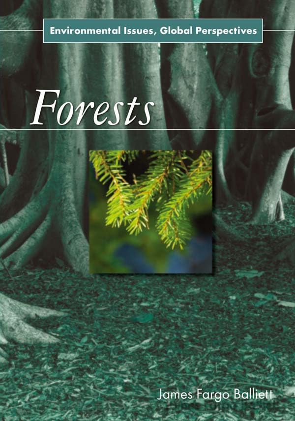 Forests: Environmental Issues, Global Perspectives      1st Edition, Kindle Edition