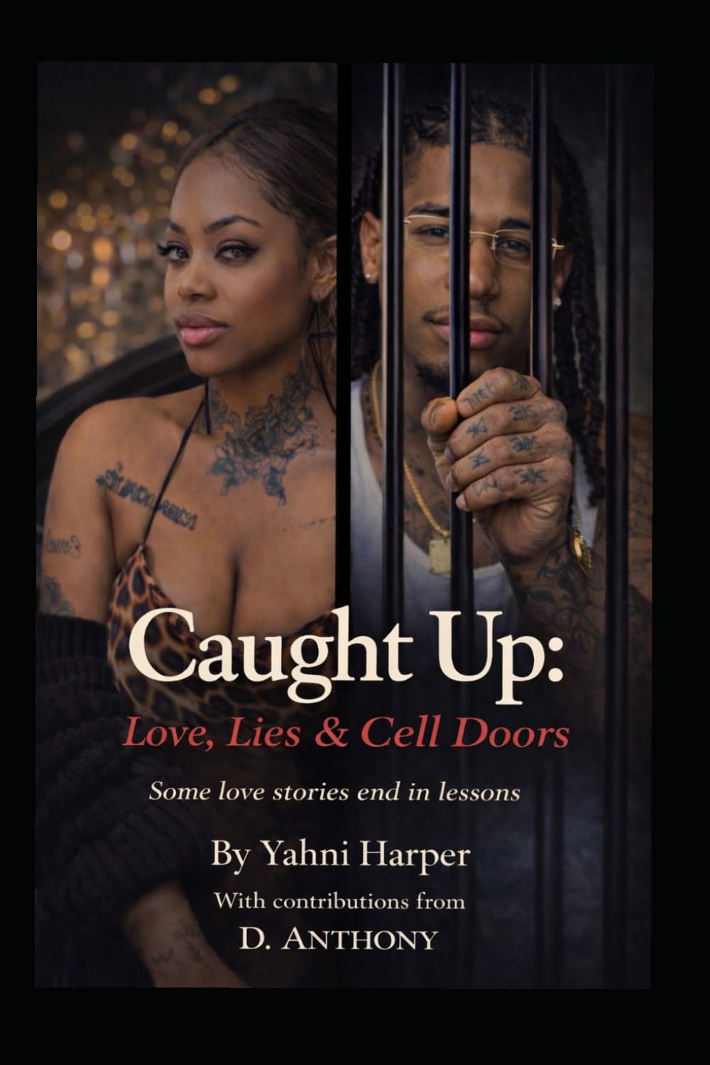 Caught Up: Love, Lies, & Cell Doors: Some love stories end in lessons