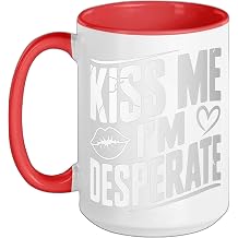 Kiss Me I'm Desperate Funny Party Humor Ceramic Mug, Red/White, 15oz