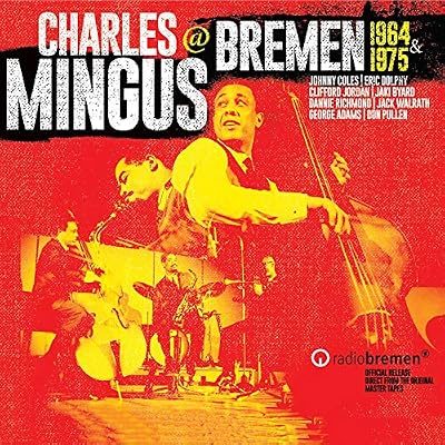 Mingus at Bremen 1964 & 1975