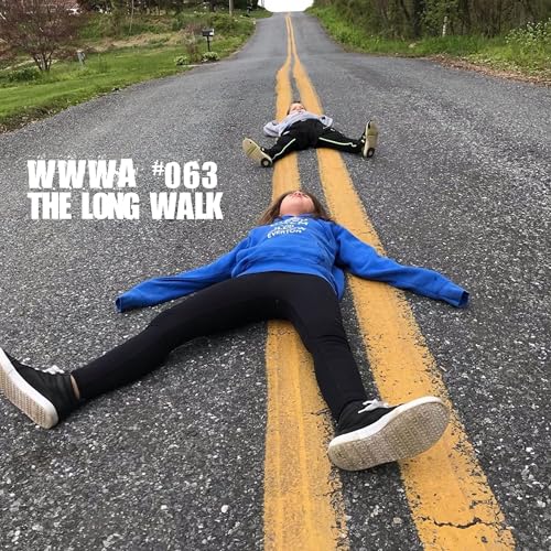 #063 The Long Walk