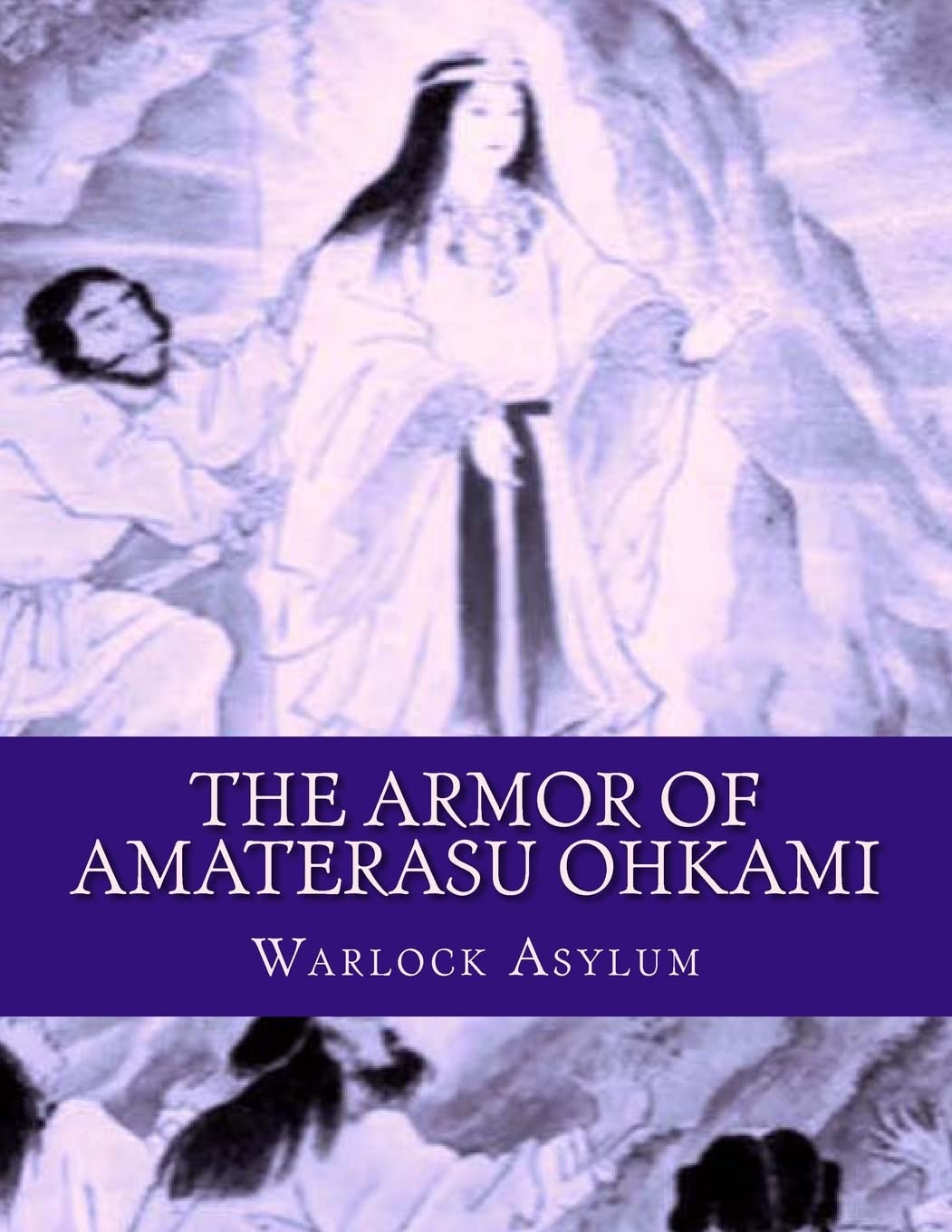 The Armor of Amaterasu Ohkami Paperback – February 8, 2014