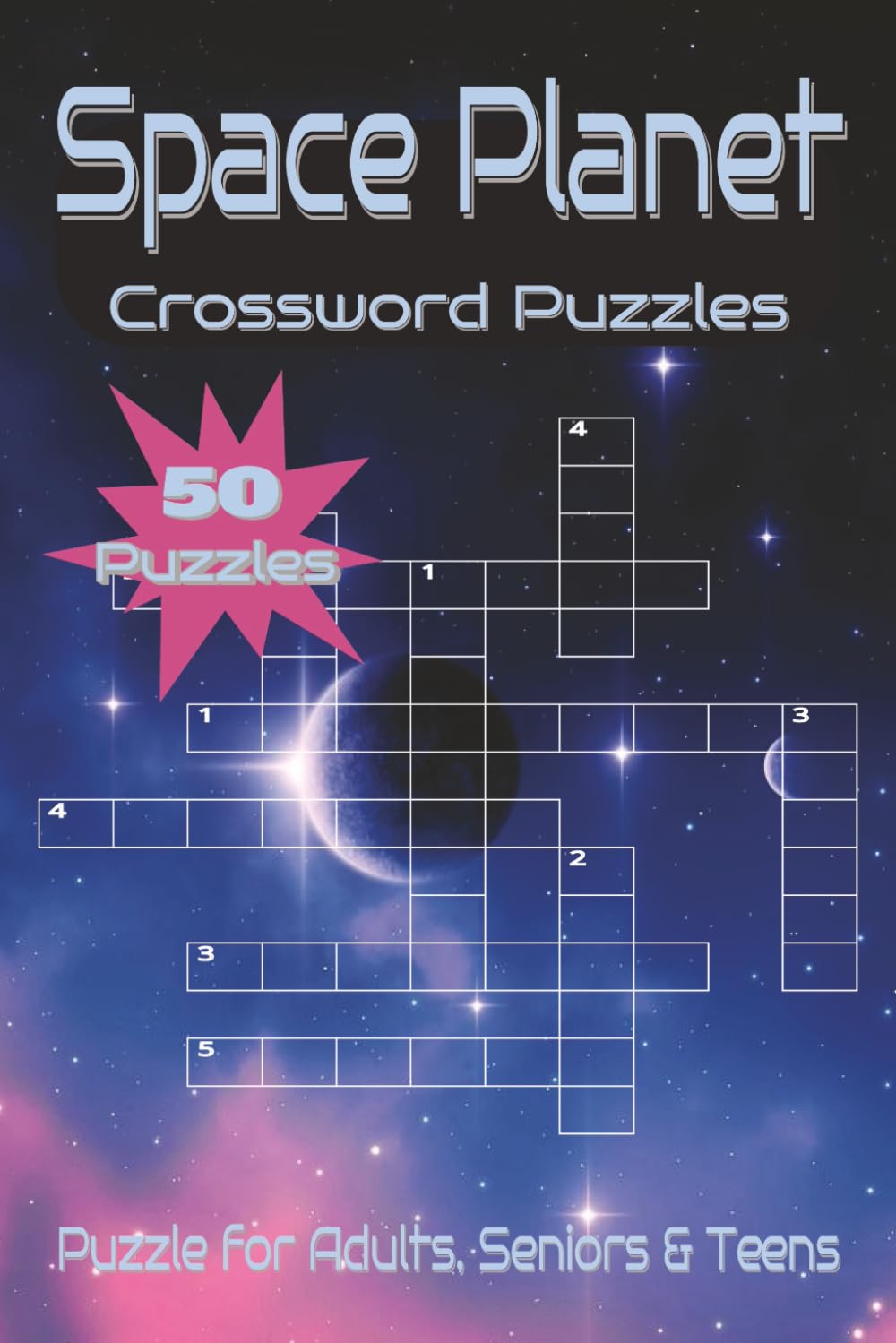 Space Planet Crossword Puzzle Book: Crossword Searches with Easy to Read Print about Space Planet, Space, Astronomy and more [ 6X9 inches, 60 pages ... Gift for Vacations, Holiday and Free Times