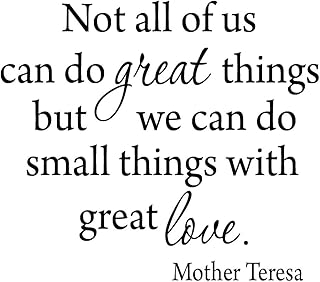 Not All of Us Can Do Great Things, But We Can Do Small Things with Great Love Mother Teresa Quotes Wall Decal VWAQ-3017