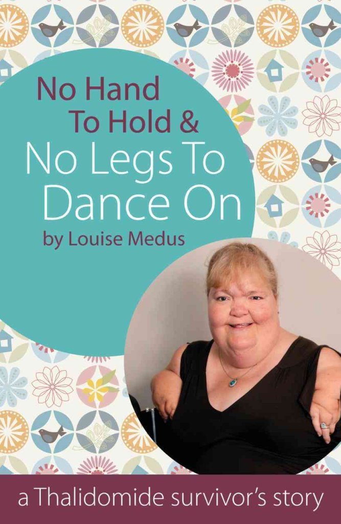 Buy No Hands To Hold and No Legs To Dance On: A Thalidomide Survivor's Story — BookShops.in