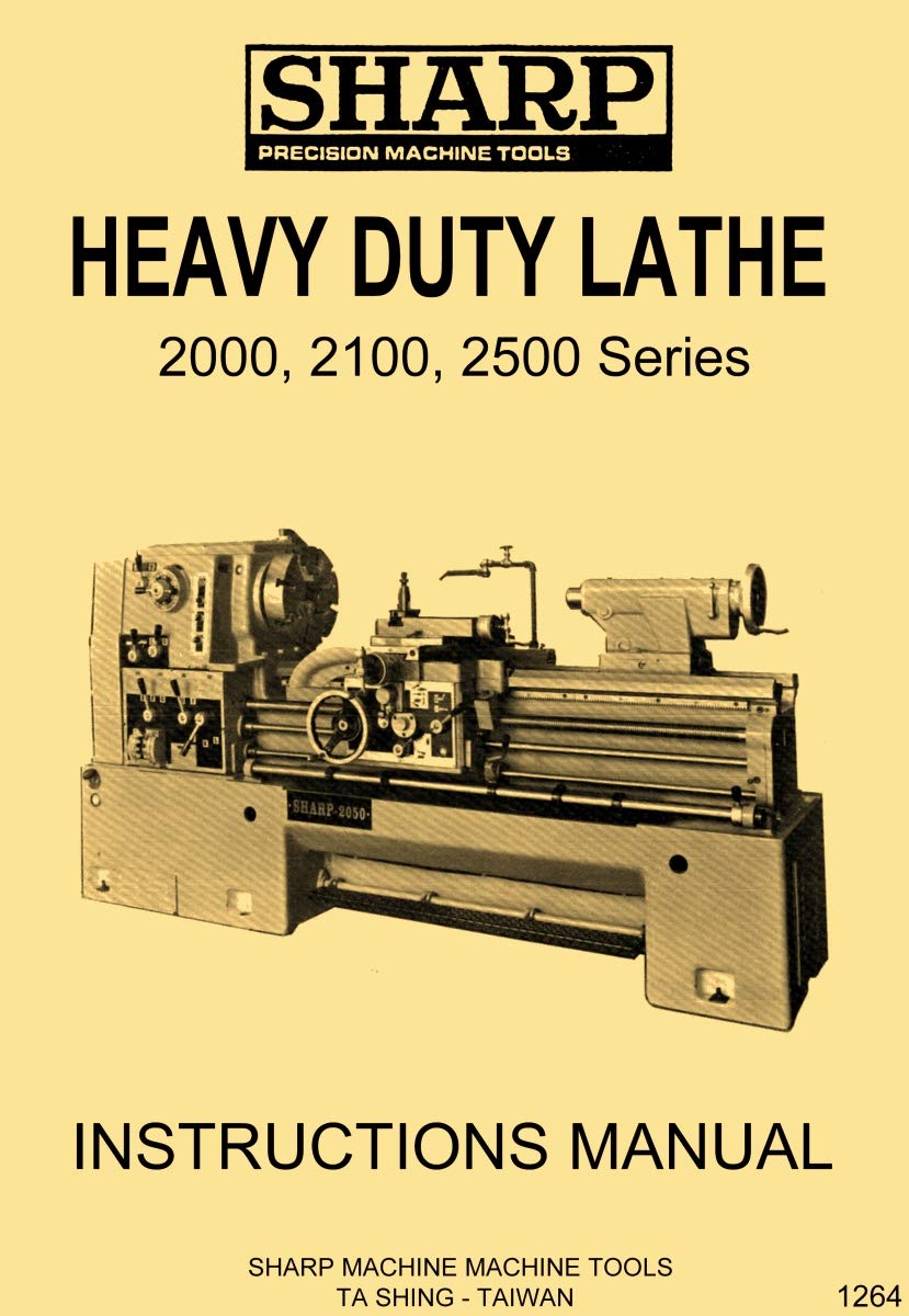 SHARP 2000, 2100, 2500 Series Heavy Duty Metal Lathes Owner's Operator's Manual      Plastic Comb – January 1, 1900