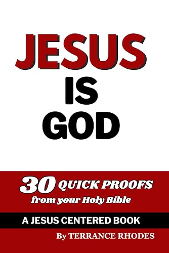 Jesus is God, 30 Quick Proofs: An Evangelistic Tool for the Divinity of The Son