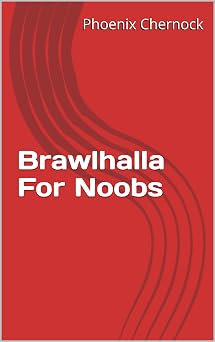 Brawlhalla For Noobs