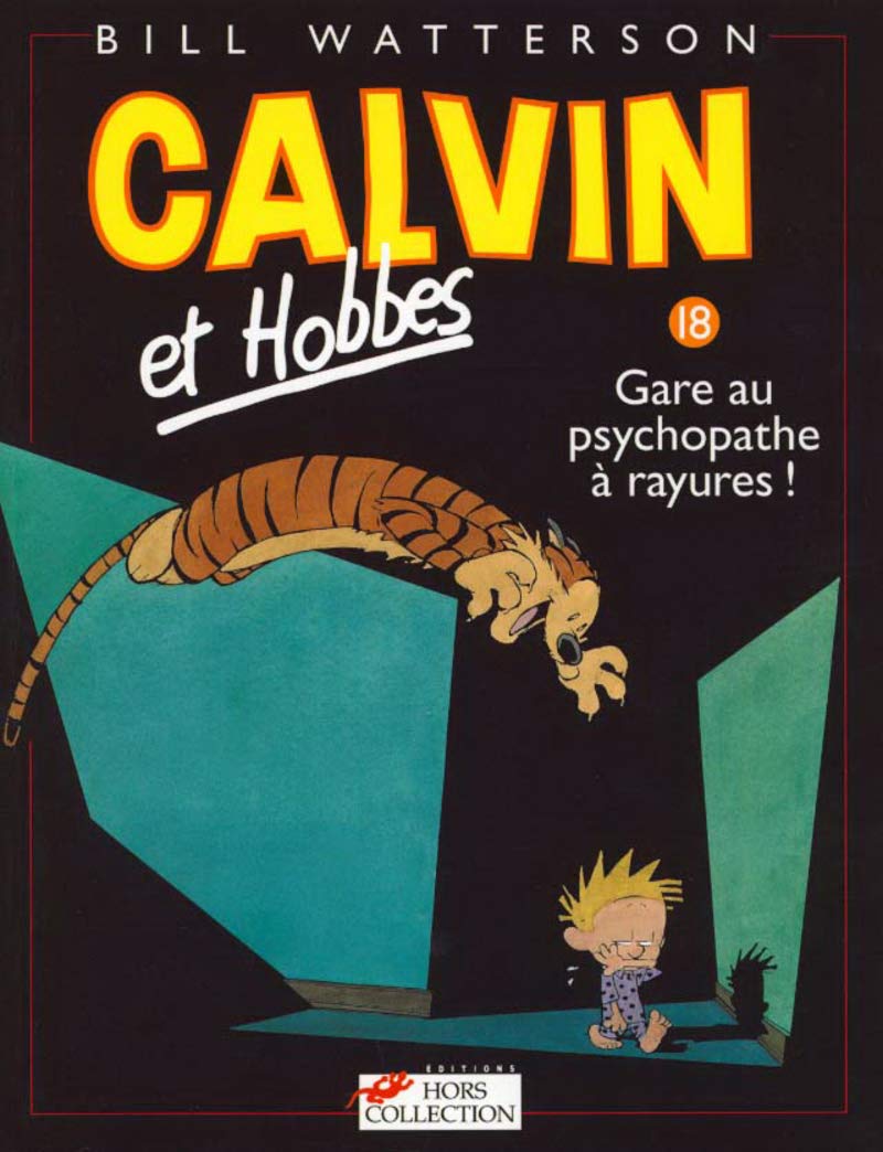 Calvin & Hobbes (in French): Calvin & Hobbes 18/Gare Au Psychopathe a Rayures !