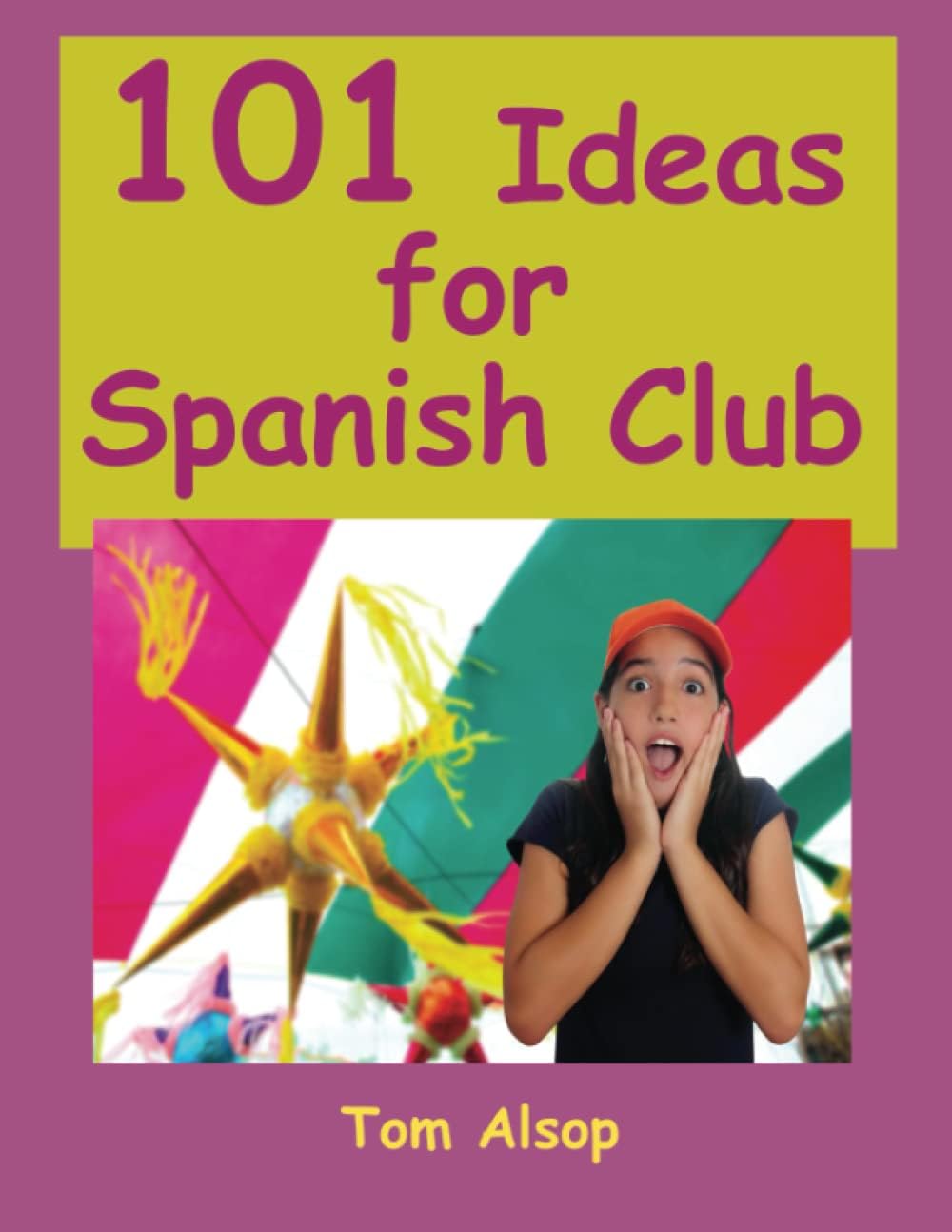 101 Ideas for Spanish Club