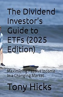 The Dividend Investor’s Guide to ETFs (2025 Edition): Maximizing Passive Income in a Changing Market