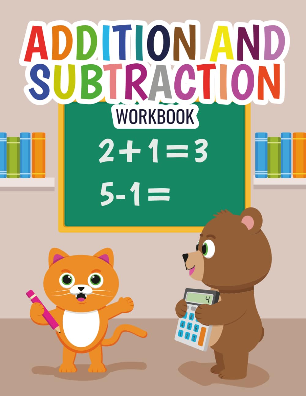 Addition and Subtraction Workbook: Over 1,000 Practice Exercises | Basic Math Skills for Elementary Students