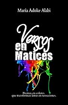 Versos en Matices: Poemas en colores que transforman letras en sensaciones