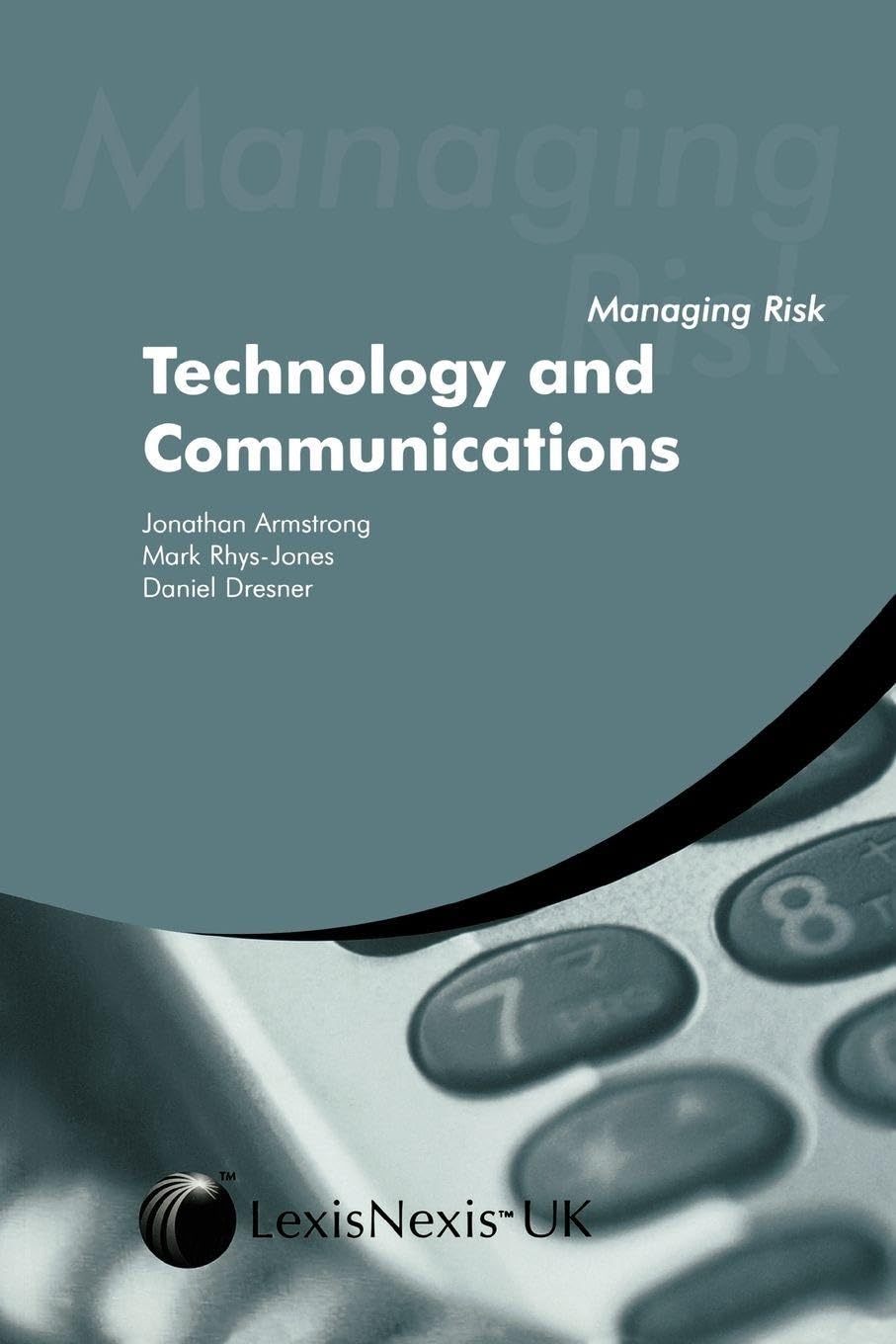 Managing Risk: Technology and Communications
