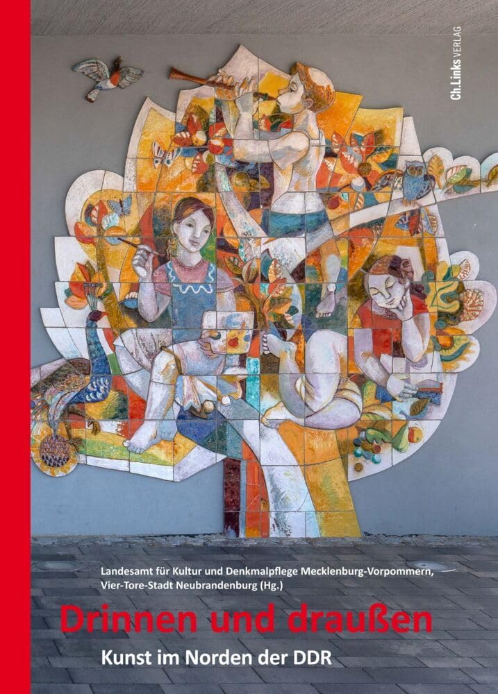 Drinnen und draußen: Kunst im Norden der DDR (Forschungen zur DDR- und ostdeutschen Gesellschaft, Band 112)