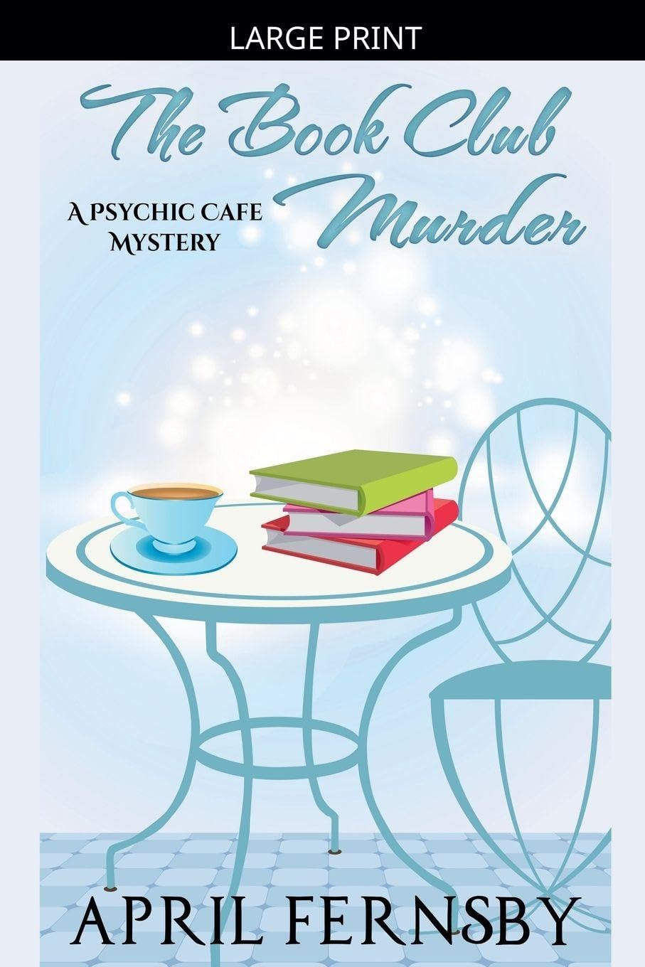 The Book Club Murder: 7 (A Psychic Cafe Mystery)