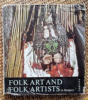 Hardcover Folk art and folk artists in Hungary Book