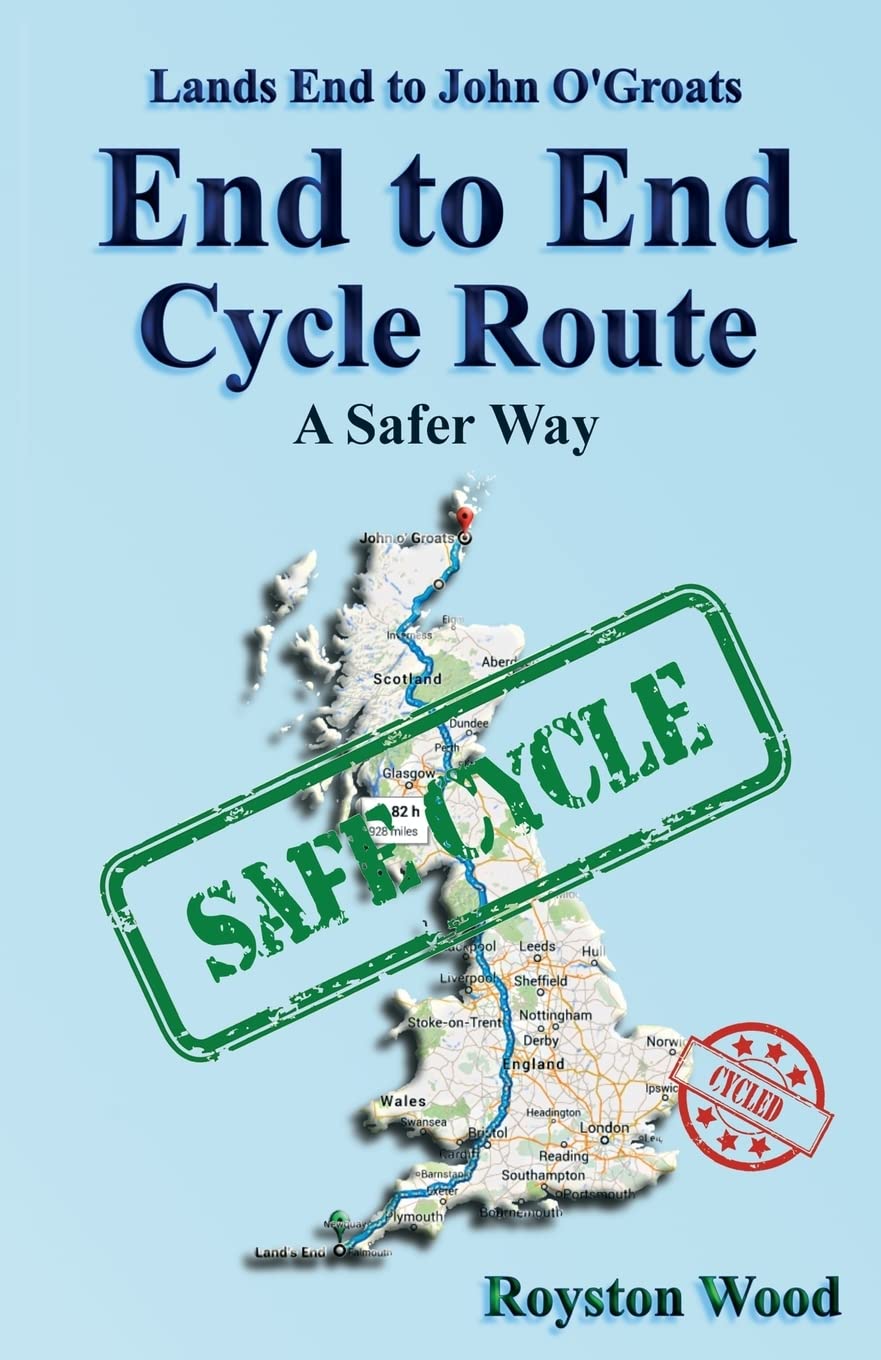 Land?s End to John O?Groats End to End Cycle Route... - Wood, Mr Royston G