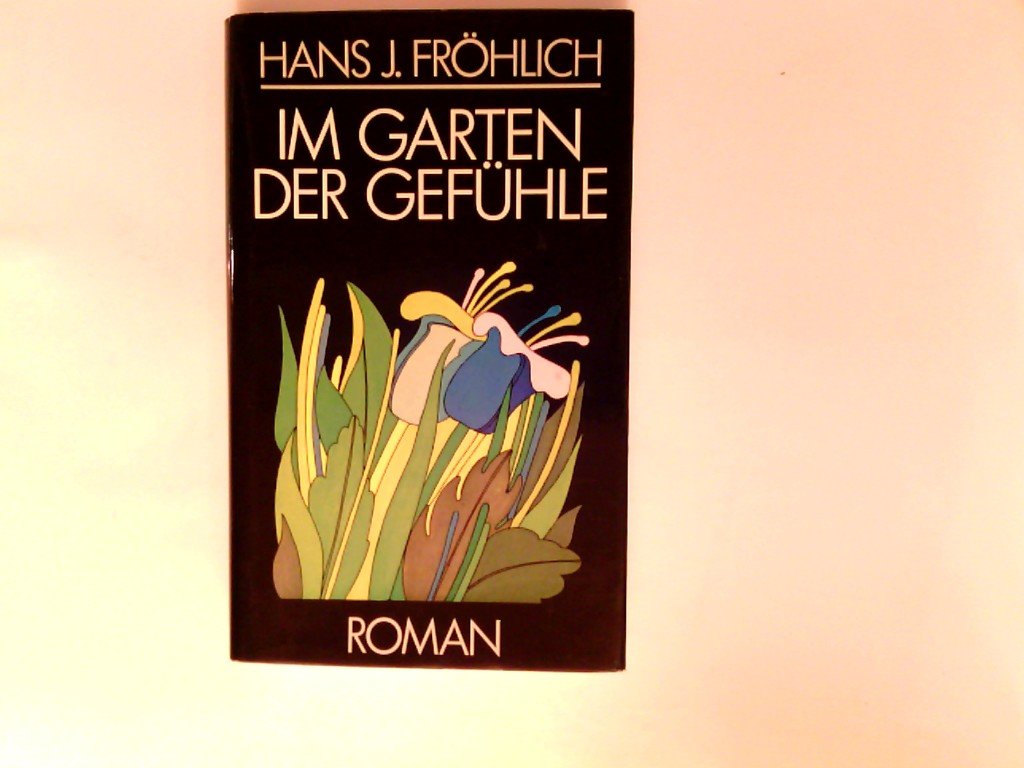 Amazon.co.jp Im Garten der Gefuehle Froehlich, Hans J. 本