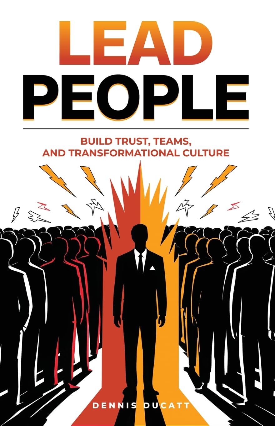 Lead People: Build Trust, Teams and Transformation Culture: 1