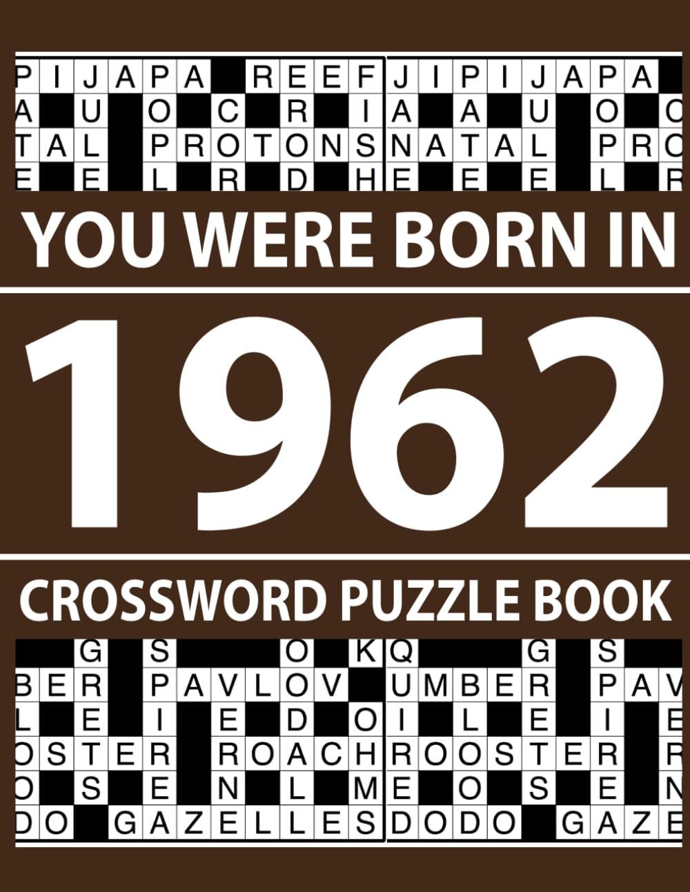 You Were Born In 1962: Crossword Puzzle Book: Crossword Puzzle Book for Seniors with Large Print and Answers
