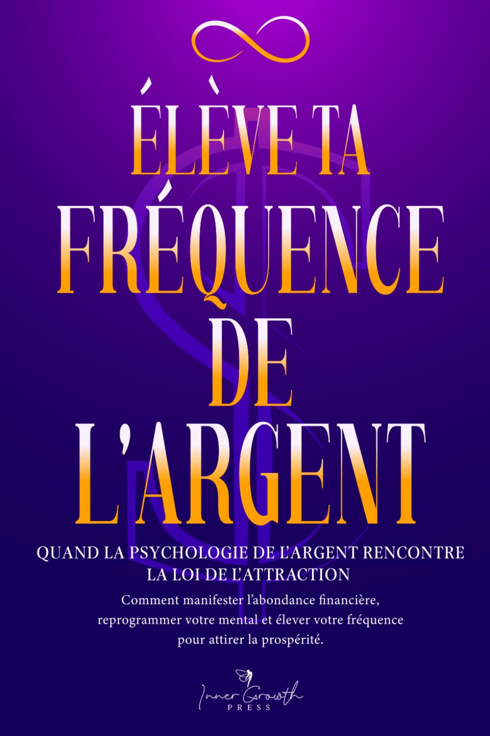 Élève ta fréquence de l’argent: Quand la psychologie de l’argent rencontre la loi de l’attraction: Comment manifester l’abondance financière, ... la prospérité (Devenir un Créateur Conscient)