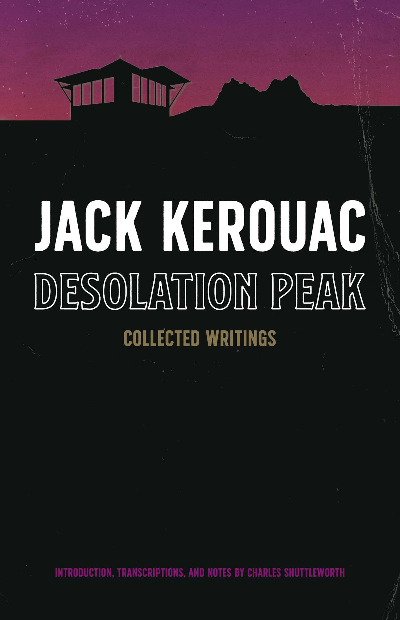 Desolation Peak : Collected Writings by Jack Kerouac (2022, Hardcover)