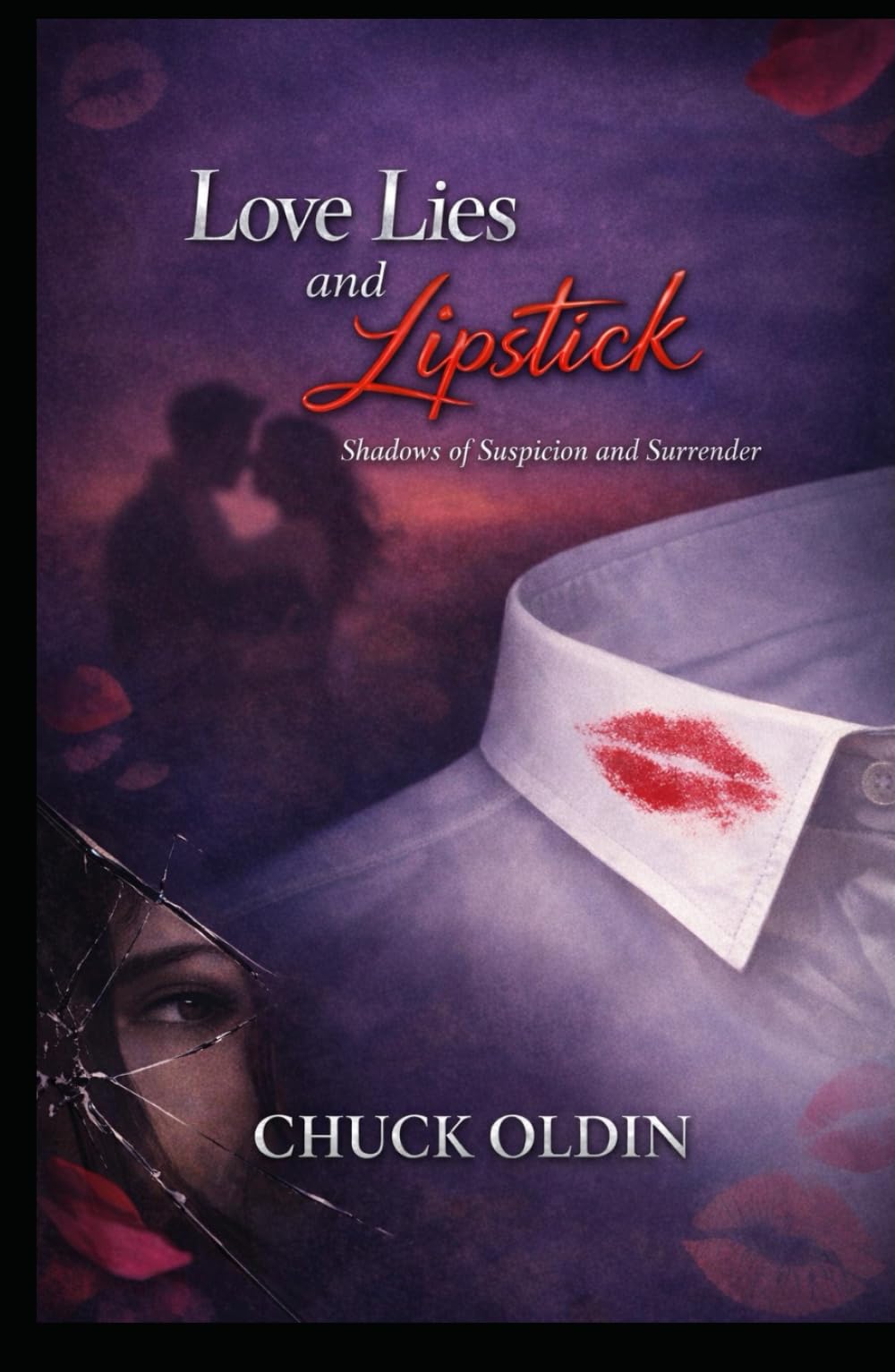 Love Lies and Lipstick: Shadows of Suspicion and Surrender