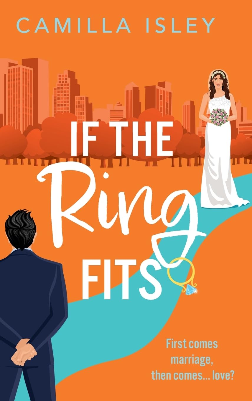 If the Ring Fits: An utterly hilarious fake-marriage romance from Camilla Isley (Funny Feelings, 2)