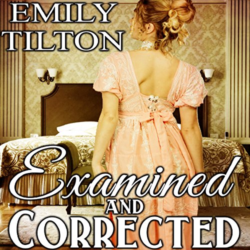 Examined and Corrected Victorian Correction, Book 6 (Audible Audio Edition) Emily