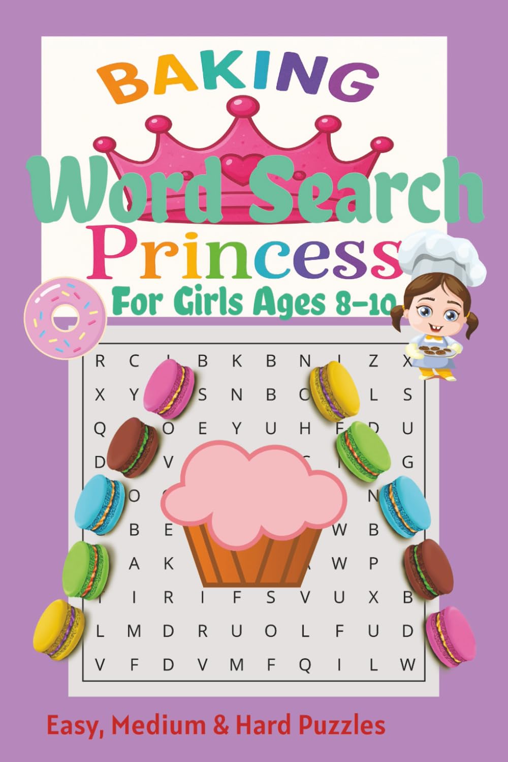 Baking Princess Word Search Puzzle Book: Word Searches with Easy to Read Print about Baking, Desserts , Ingredients and more | 6x9 inches, 110 pages | ... Occasions and all Baking Princesses!