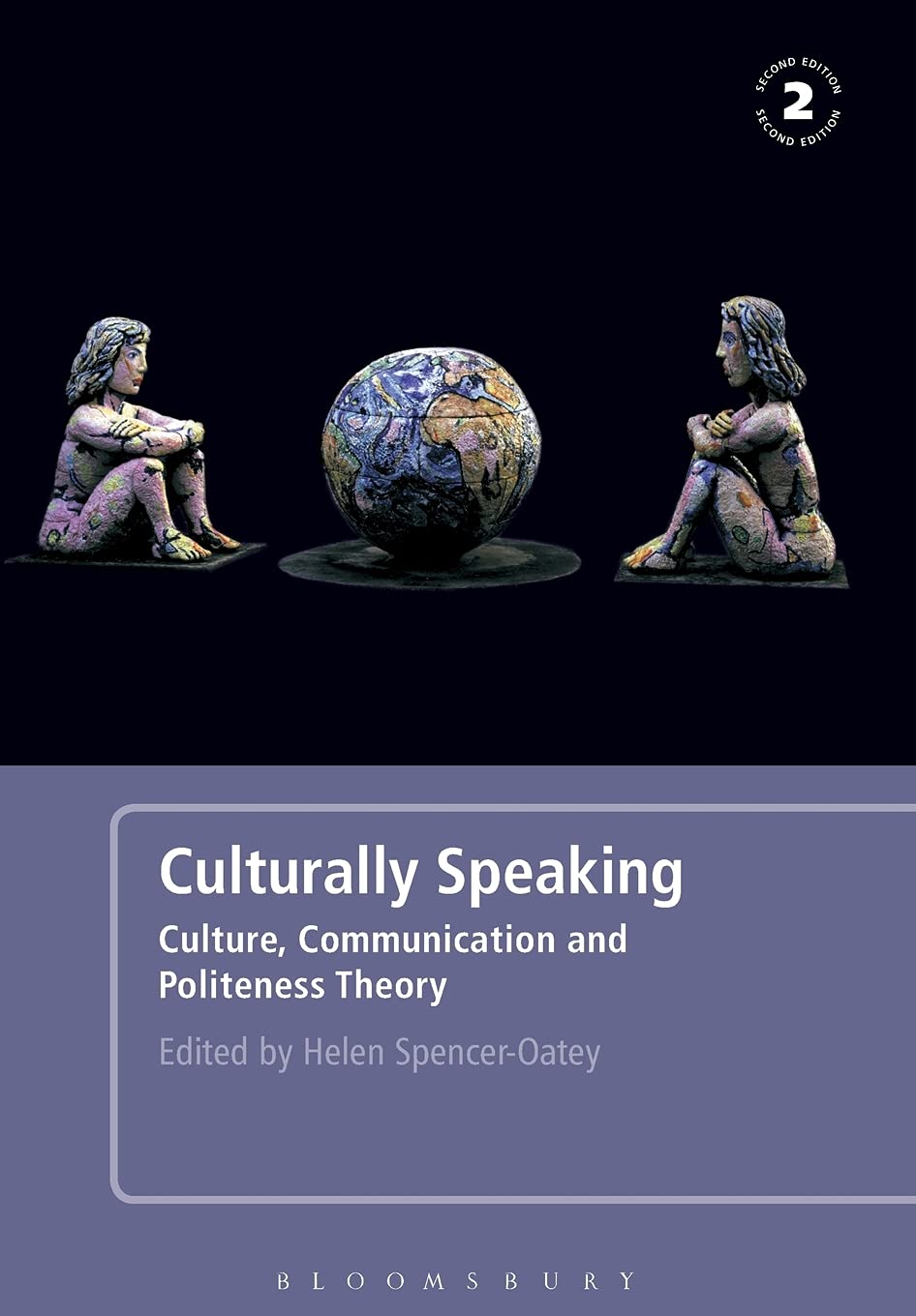Culturally Speaking Second Edition: Culture, Communication and Politeness Theory