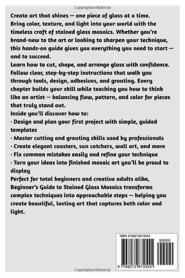Beginner’s Guide To Stained Glass Mosaics: Step-By-Step DIY Art Projects: Learn Stained Glass Mosaic Techniques Step-By-Step — Create Stunning DIY ... And Build Confidence From Beginner To Artist - Image 2