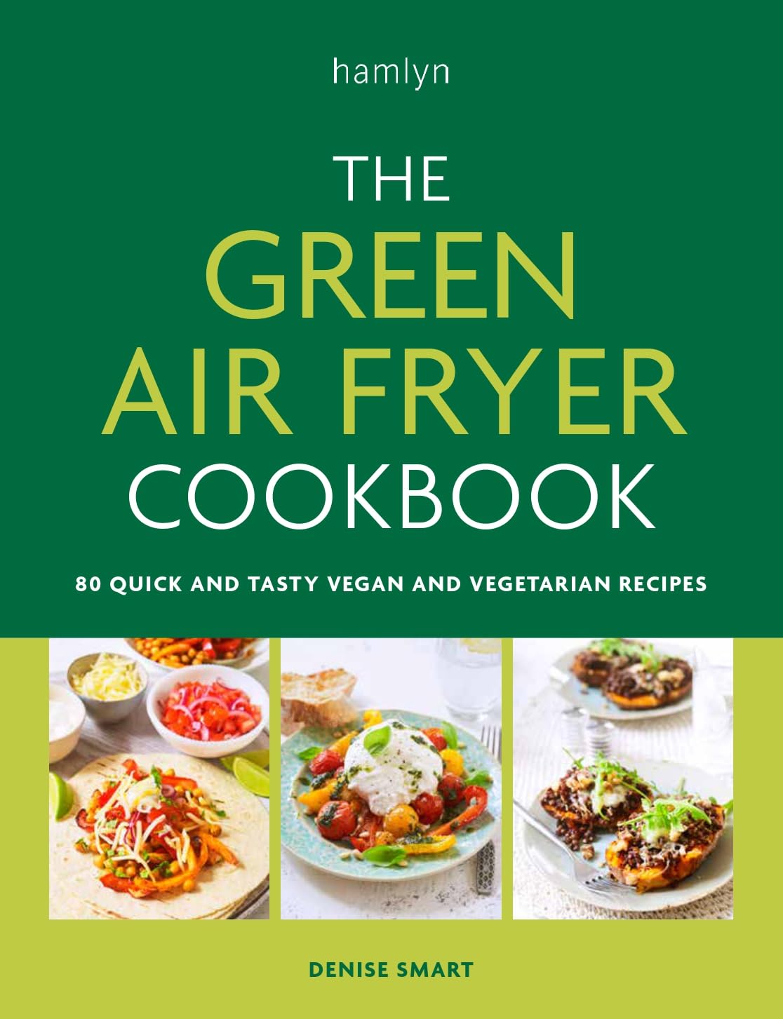 The Green Air Fryer Cookbook by Denise Smart - 9780600638278