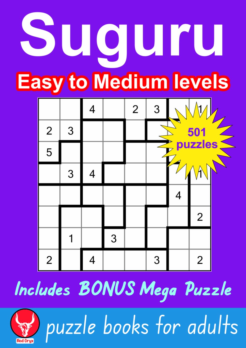 Suguru Puzzle Books For Adults: 501 Easy to Medium Puzzles, 8x8 to 12x12 Grids, Mathematical Logic Brain Teaser Games