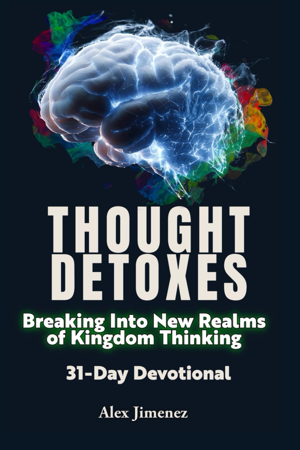 Thought Detoxes: Breaking into New Realms of Kingdom Thinking
