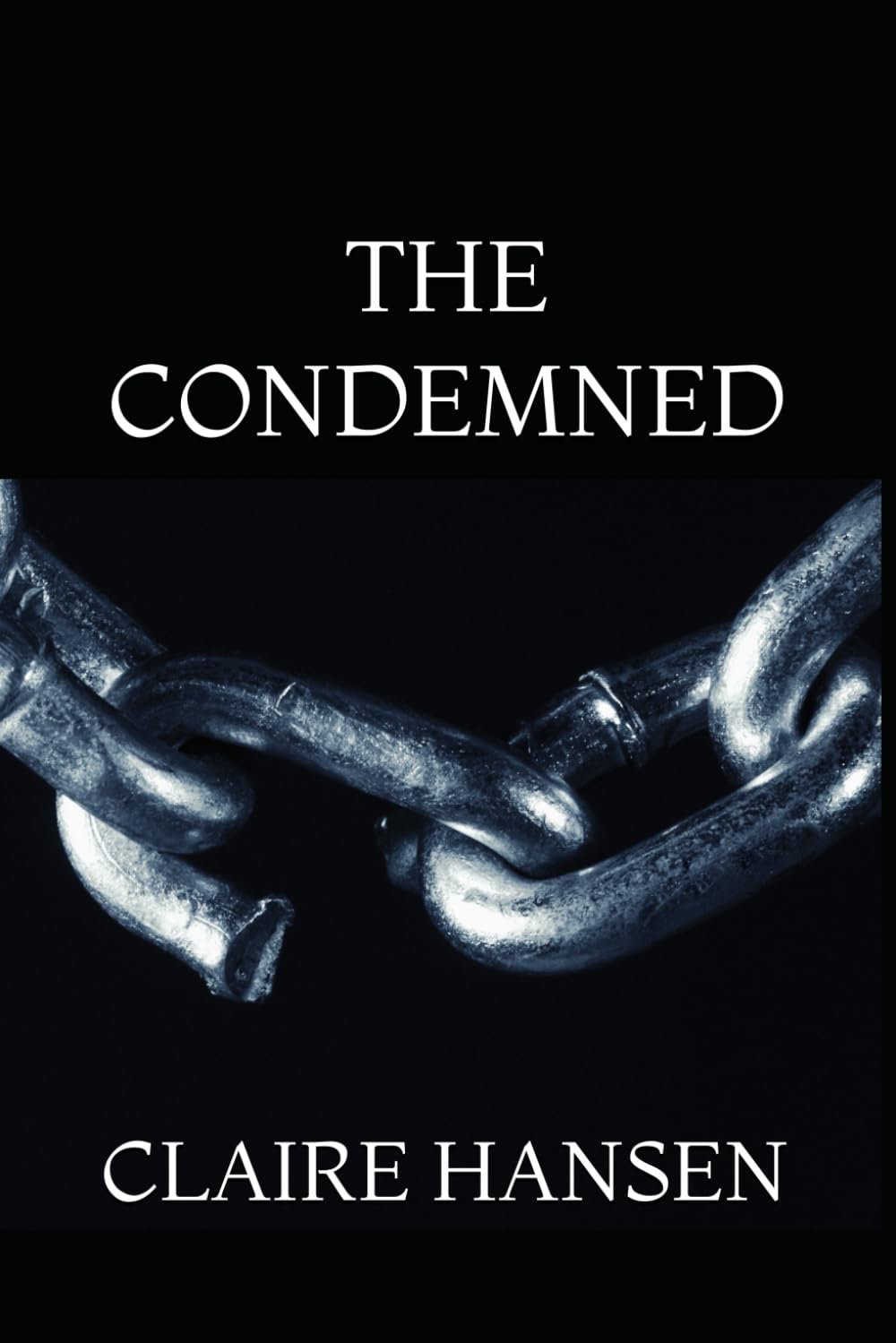The Condemned (The Condemned: Post-apocalyptic Dystopian Romance)