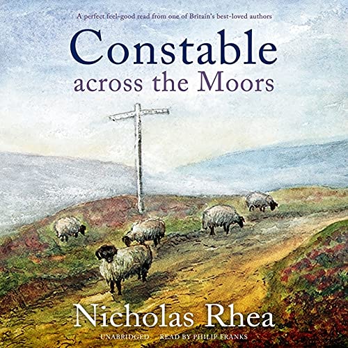 Constable Across the Moors Lib/E (Constable Nick Mysteries Lib/E) Rhea