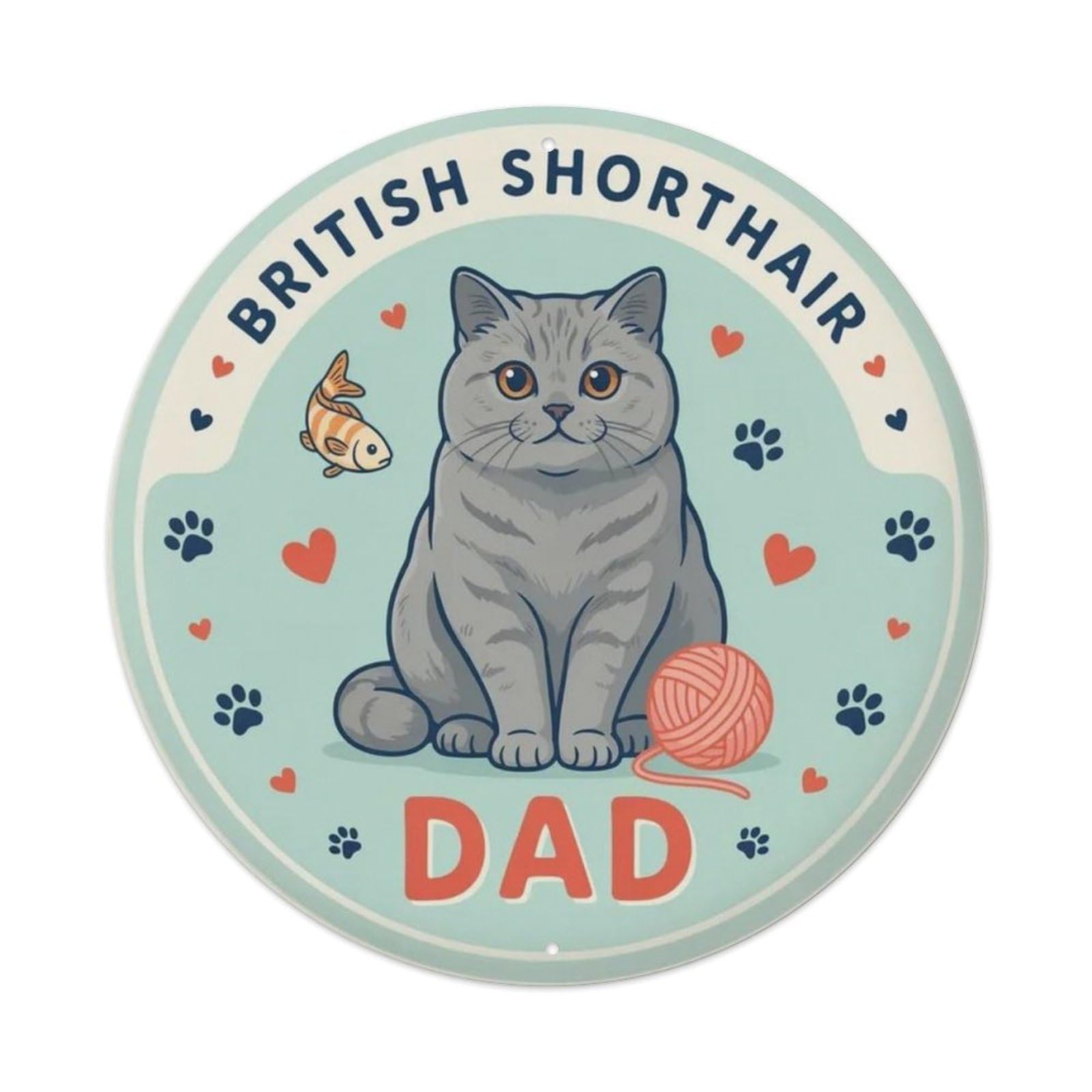 British Shorthair Dad Metal Tin Sign Plaque